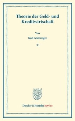 Theorie der Geld- und Kreditwirtschaft. - Schlesinger, Karl