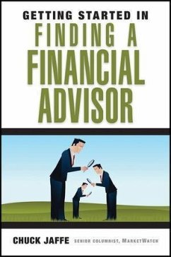 Getting Started in Finding a Financial Advisor (eBook, ePUB) - Jaffe, Charles A.