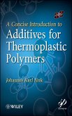 A Concise Introduction to Additives for Thermoplastic Polymers (eBook, PDF)
