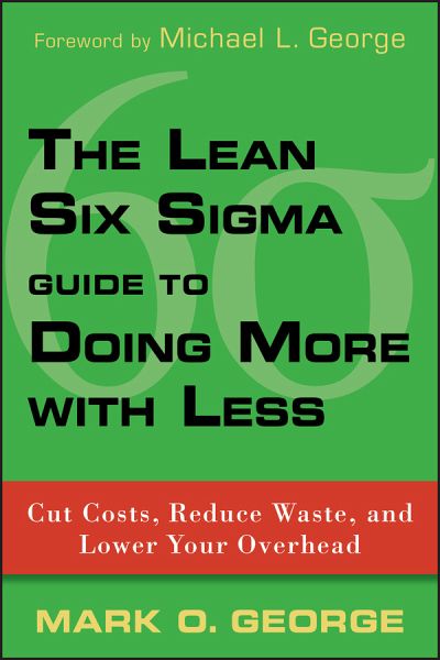 O.　PDF)　Mark　to　Six　bei　(eBook,　The　Lean　Less　With　Doing　More　Sigma　Guide　Portofrei　von　George