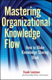 Mastering Organizational Knowledge Flow (eBook, ePUB)