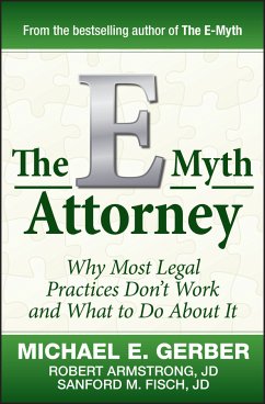 The E-Myth Attorney (eBook, ePUB) - Gerber, Michael E.; Armstrong, Robert; Fisch, Sanford