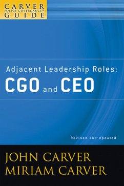 A Carver Policy Governance Guide, Volume 4, Revised and Updated, Adjacent Leadership Roles (eBook, PDF) - Carver, John; Carver, Miriam