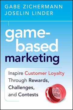 Game-Based Marketing (eBook, ePUB) - Zichermann, Gabe; Linder, Joselin