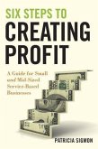 Six Steps to Creating Profit (eBook, ePUB)