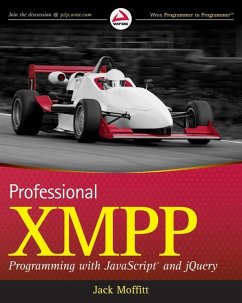 Professional XMPP Programming with JavaScript and jQuery (eBook, PDF) - Moffitt, Jack