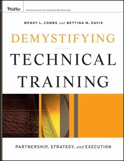 Demystifying Technical Training (eBook, ePUB) - Combs, Wendy L.; Davis, Bettina M.