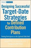 Designing Successful Target-Date Strategies for Defined Contribution Plans (eBook, ePUB)
