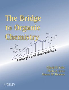 The Bridge To Organic Chemistry (eBook, PDF) - Yoder, Claude H.; Leber, Phyllis A.; Thomsen, Marcus W.