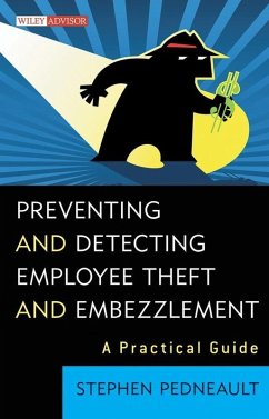 Preventing and Detecting Employee Theft and Embezzlement (eBook, PDF) - Pedneault, Stephen