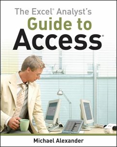 The Excel Analyst's Guide to Access (eBook, PDF) - Alexander, Michael