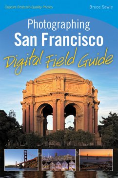 Photographing San Francisco Digital Field Guide (eBook, ePUB) - Sawle, Bruce