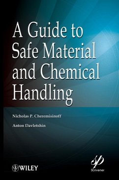 A Guide to Safe Material and Chemical Handling (eBook, PDF) - Cheremisinoff, Nicholas P.; Davletshin, Anton