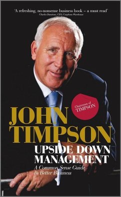 Upside Down Management (eBook, ePUB) - Timpson, John