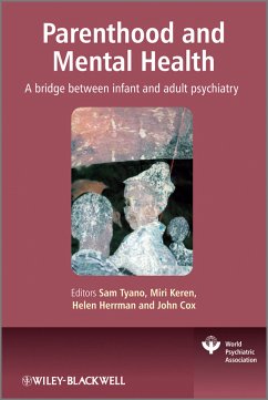 Parenthood and Mental Health (eBook, PDF) - Tyano, Sam; Keren, Miri; Herrman, Helen; Cox, John
