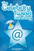 The Celebrity Tweet Directory (eBook, PDF)