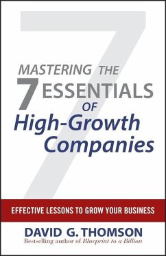 Mastering the 7 Essentials of High-Growth Companies (eBook, ePUB) - Thomson, David G.