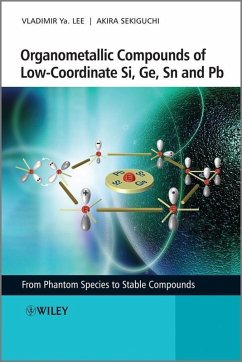 Organometallic Compounds of Low-Coordinate Si, Ge, Sn and Pb (eBook, PDF) - Lee, Vladimir Ya.; Sekiguchi, Akira
