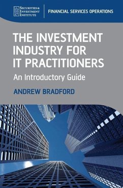The Investment Industry for IT Practitioners (eBook, PDF) - Bradford, Andrew