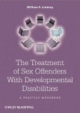 The Treatment of Sex Offenders with Developmental Disabilities (eBook, PDF)