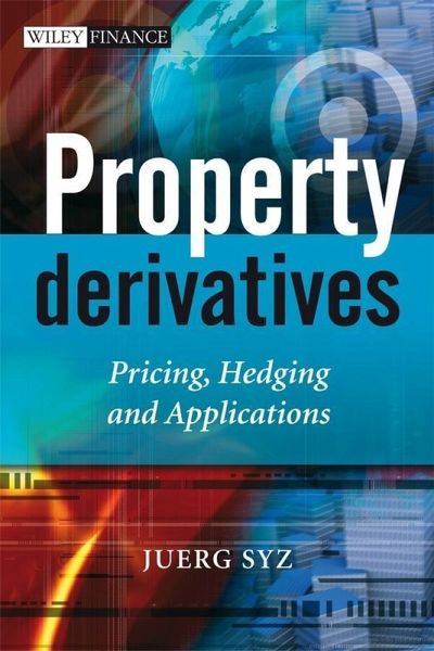 Property Derivatives (eBook, PDF) Property Derivatives (eBook, PDF)