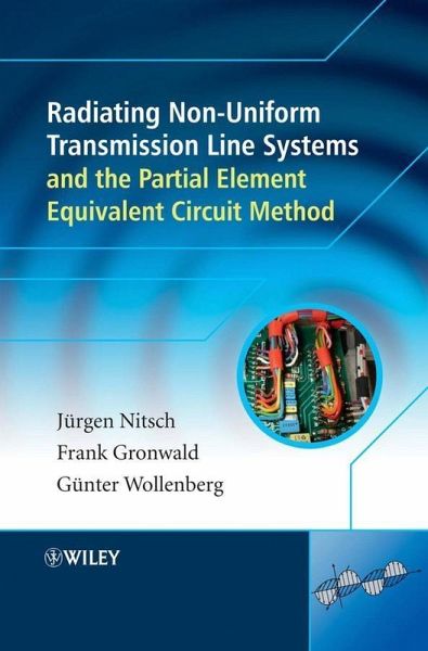 Radiating Nonuniform Transmission-Line Systems and the Partial Element Equivalent Circuit Method (eBook, PDF) Radiating Nonuniform Transmission-Line Systems and the Partial Element Equivalent Circuit Method (eBook, PDF)