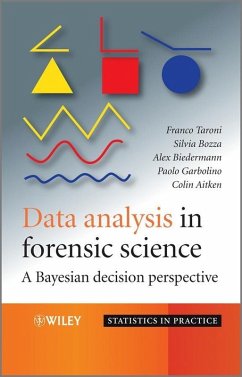 Data Analysis in Forensic Science (eBook, PDF) - Taroni, Franco; Bozza, Silvia; Biedermann, Alex; Garbolino, Paolo; Aitken, Colin