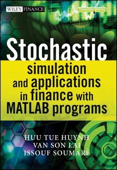 Stochastic Simulation and Applications in Finance with MATLAB Programs (eBook, PDF) - Huynh, Huu Tue; Lai, Van Son; Soumare, Issouf