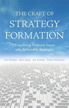 The Craft of Strategy Formation (eBook, PDF) - Wiebs, Eric; Baaij, Marc; Keibek, Bas; Witteveen, Pieter