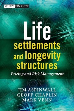 Life Settlements and Longevity Structures (eBook, ePUB) - Chaplin, Geoff; Aspinwall, Jim; Venn, Mark