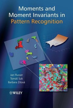 Moments and Moment Invariants in Pattern Recognition (eBook, PDF) - Flusser, Jan; Zitova, Barbara; Suk, Tomas