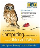 Computing with Windows 7 for the Older and Wiser (eBook, PDF)