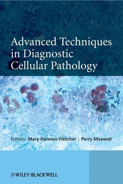 Advanced Techniques in Diagnostic Cellular Pathology (eBook, PDF) Advanced Techniques in Diagnostic Cellular Pathology (eBook, PDF)