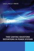 Time-Varying Waveform Distortions in Power Systems (eBook, PDF)