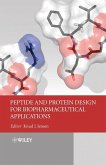Peptide and Protein Design for Biopharmaceutical Applications (eBook, PDF)