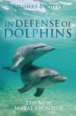 In Defense of Dolphins (eBook, PDF)