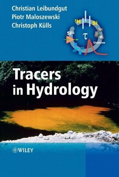 Tracers in Hydrology (eBook, PDF) - Leibundgut, Christian; Maloszewski, Piotr; Külls, Christoph