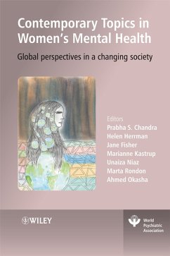 Contemporary Topics in Women's Mental Health (eBook, PDF) - Chandra, Prabha S.; Herrman, Helen; Fisher, Jane E.; Kastrup, Marianne; Niaz, Unaiza; Rondon, Marta; Okasha, Ahmed