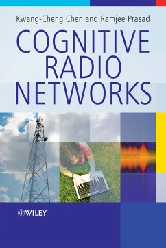 Cognitive Radio Networks (eBook, PDF) - Chen, Kwang-Cheng; Prasad, Ramjee