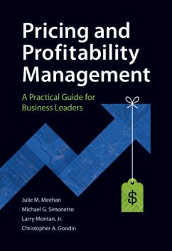 Pricing and Profitability Management (eBook, ePUB) - Meehan, Julie; Simonetto, Mike; Montan, Larry; Goodin, Chris