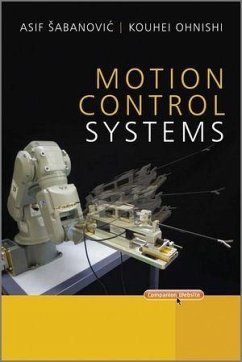 Motion Control Systems (eBook, ePUB) - Sabanovic, Asif; Ohnishi, Kouhei