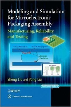 Modeling and Simulation for Microelectronic Packaging Assembly (eBook, ePUB) - Liu, Sheng; Liu, Yong