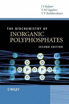 The Biochemistry of Inorganic Polyphosphates (eBook, PDF) - Kulaev, Igor S.; Vagabov, Vladimir; Kulakovskaya, Tatiana