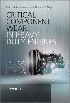 Critical Component Wear in Heavy Duty Engines (eBook, ePUB) - Lakshminarayanan, P. A.; Nayak, Nagaraj S.