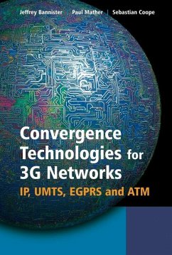 Convergence Technologies for 3G Networks (eBook, PDF) - Bannister, Jeffrey; Mather, Paul; Coope, Sebastian