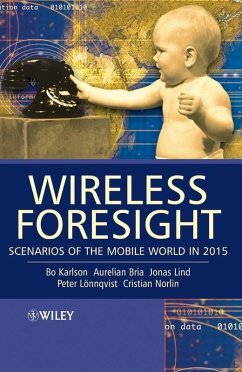 Wireless Foresight (eBook, PDF) - Karlson, Bo; Bria, Aurelian; Lind, Jonas; Lönnqvist, Peter; Norlin, Cristian