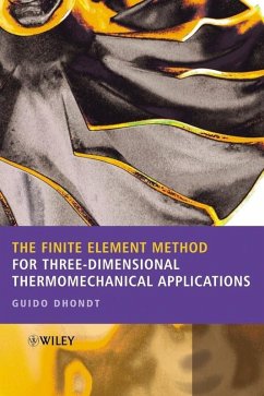 The Finite Element Method for Three-Dimensional Thermomechanical Applications (eBook, PDF) - Dhondt, Guido