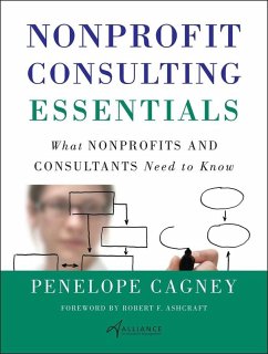 Nonprofit Consulting Essentials (eBook, PDF) - Cagney, Penelope; Alliance for Nonprofit Management
