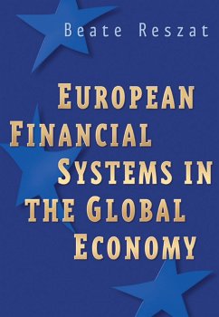 European Financial Systems in the Global Economy (eBook, PDF) - Reszat, Beate