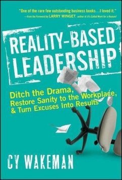 Reality-Based Leadership (eBook, ePUB) - Wakeman, Cy